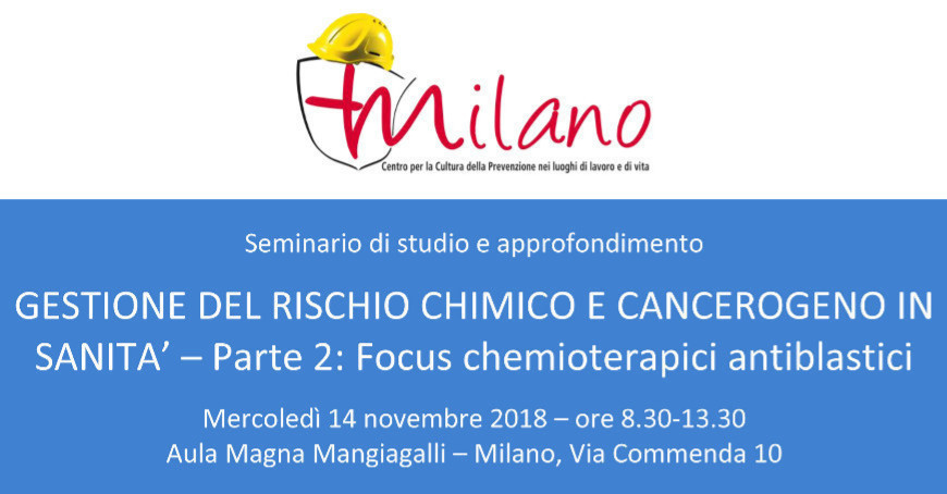 GESTIONE DEL RISCHIO CHIMICO E CANCEROGENO IN SANITA’ - Focus chemioterapici antiblastici: i materiali del convegno GESTIONE DEL RISCHIO CHIMICO E CANCEROGENO IN SANITA’ – Focus chemioterapici antiblastici: i materiali del convegno