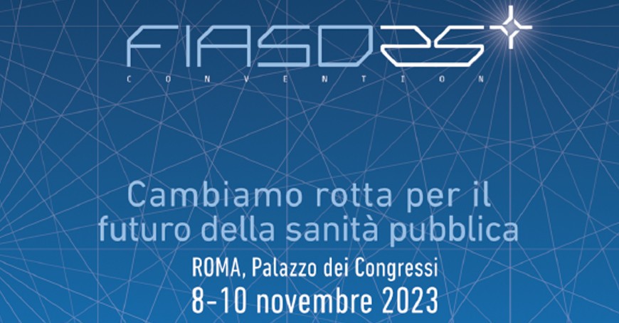 Convention FIASO 25 - Cambiamo rotta per il futuro della sanità pubblica Convention FIASO 25 - Cambiamo rotta per il futuro della sanità pubblica